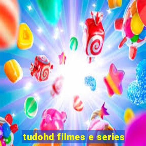 tudohd filmes e series